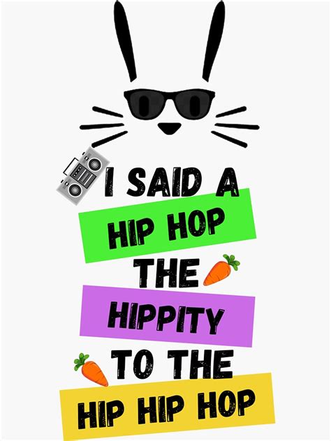 Happy Easter I Said A Hip Hop The Hippity To The Hip Hip Hop Sticker For Sale By Zaki Shop