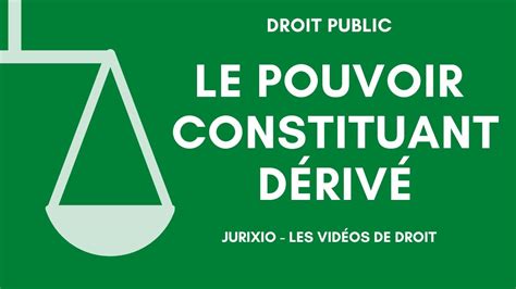 Le pouvoir constituant dérivé Droit constitutionnel YouTube