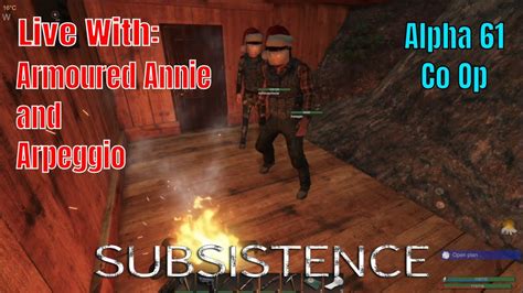 Subsistence Alpha 61 Live With Armoured Annie And Arpeggio YouTube