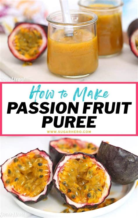 How to Make Passion Fruit Puree - SugarHero