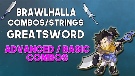 GREATSWORD COMBOS STRINGS Brawlhalla Guide YouTube