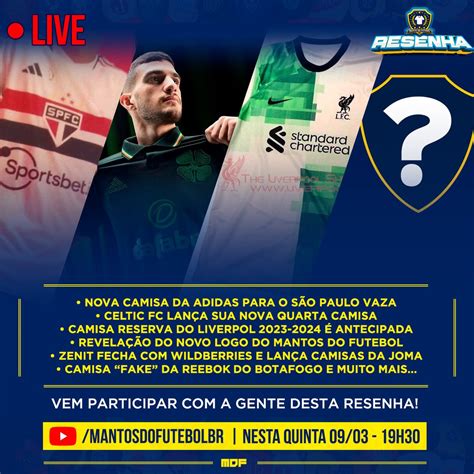 Mantos Do Futebol On Twitter Hoje Tem LIVE Em Nosso Canal E Vai Ser