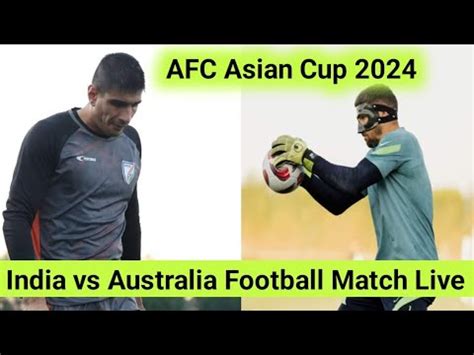 India Vs Australia AFC Asian Cup Live Match YouTube