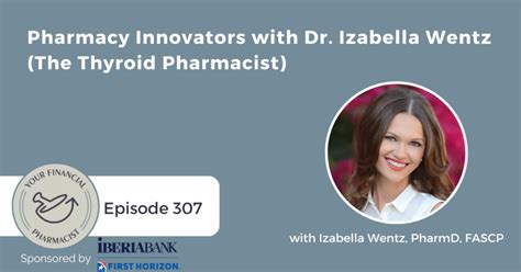 Yfp 307 Pharmacy Innovators With Dr Izabella Wentz The Thyroid