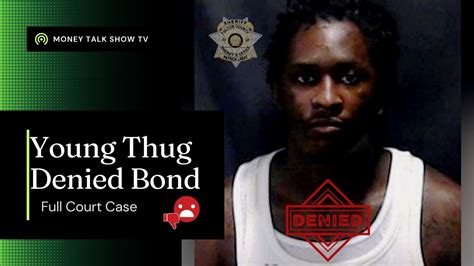 Young Thugs Bond Hearing Denied Full Video On Rico Case Youngthug Youtube