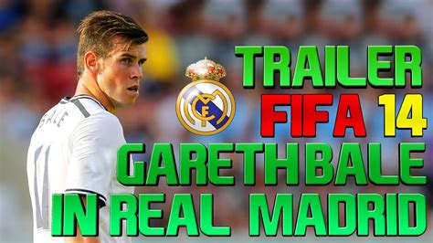 Fifa 14 Gareth Bale Real Madrid In Fifa 14 Official Trailer Youtube