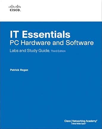 It Essentials PC Hardware And Software Labs And Study Guide Regan