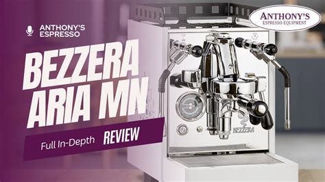 Unleashing Perfection Bezzera Aria MN In Depth Review And Brewing