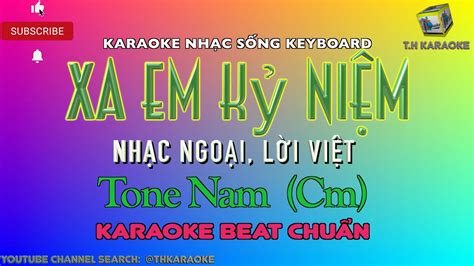 Xa Em Kỷ Niệm Karaoke Beat Chuẩn Tone Nam Cm THKaraoke YouTube