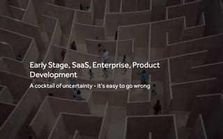 Product Management For Early Stage Enterprise SaaS PPT