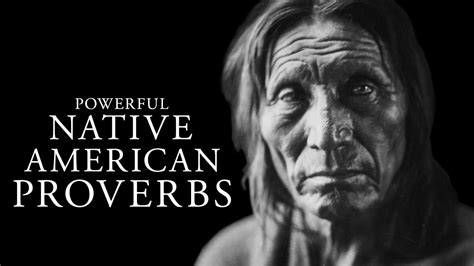 Native American Proverbs Life Changing Wisdom