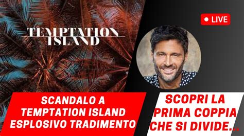 Scandalo A Temptation Island Esplosivo Tradimento Gabriela E