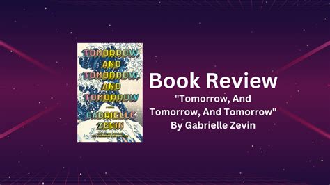 Book Review “tomorrow And Tomorrow And Tomorrow” By Gabrielle Zevin