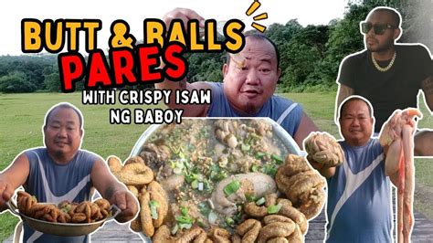 Butt Balls Pares With Crispy Isaw Ng Baboy Youtube