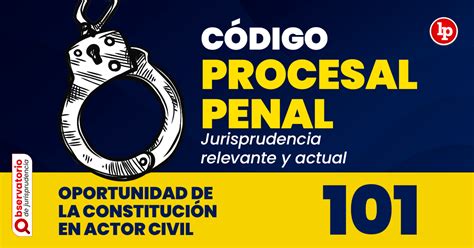 Jurisprudencia Del Artículo 101 Del Código Procesal Penal Oportunidad