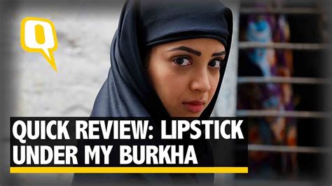 Quick Review Lipstick Under My Burkha The Quint YouTube