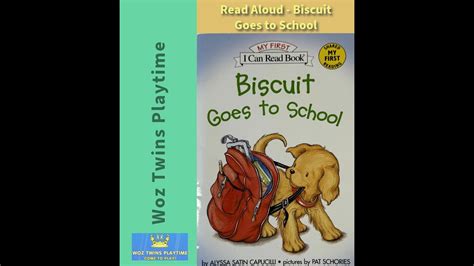 Read Aloud Biscuit Goes To School Youtube