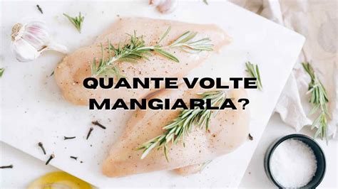 Per Quale Motivo Dovremmo Mangiare Carni Bianche E Quante Volte A Settimana