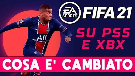 FIFA 21 SU PS5 E XBOX SERIE X COSA E CAMBIATO YouTube