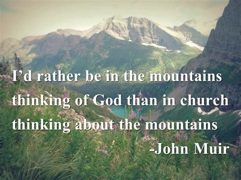 John Muir Mountain Quotes And Glacier National Park And Jo Flickr