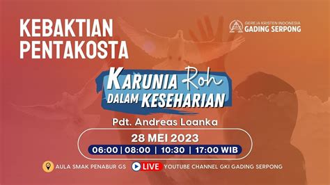 Kebaktian Minggu Pentakosta Karunia Roh Dalam Keseharian Pdt