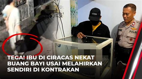 Usai Melahirkan Ibu Di Ciracas Tega Buang Bayinya Di Halaman Belakang