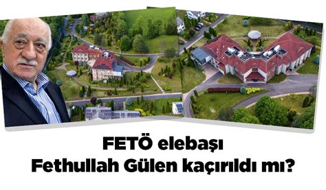 FETÖ elebaşı Fethullah Gülen kaçırıldı mı Trabzon Haber Sayfası