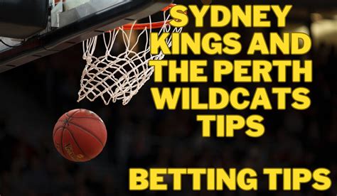 Sydney Kings Vs Perth Wildcats Tips St Jan Tips Ausbets