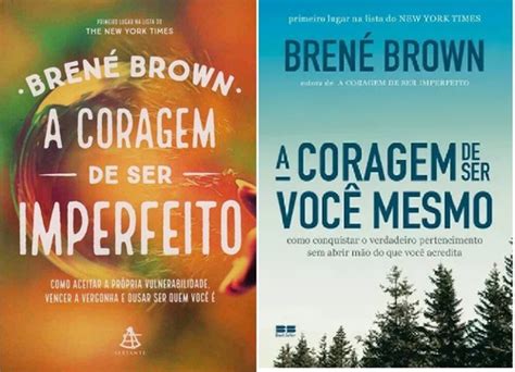 Livro A Coragem De Ser Imperfeito De Brene Brown MercadoLivre