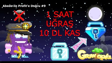 Saat U Ra Ip Dl Kasmak Growtopia Profit Youtube