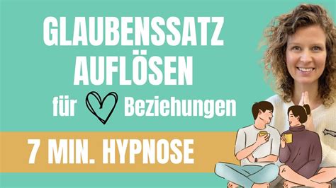 Wie Du Negative Beziehungs Glaubenss Tze In Minuten Aufl St Hypnose