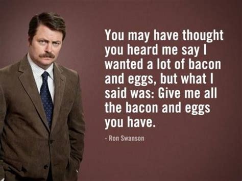 Ron Swanson Bacon Ron Swanson Quotes Ron Swanson Best Quotes