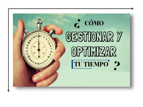 ¿cómo Gestionar Y Optimizar Tu Tiempo Ppt Descarga Gratuita