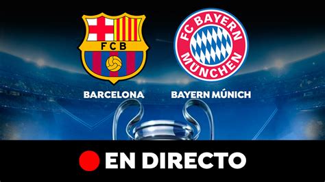 Barcelona Bayern De Múnich Resultado Resumen Y Goles En Directo 0