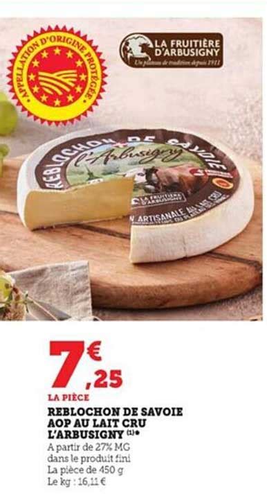 Promo Reblochon De Savoie Aop Au Lait Cru L Arbusigny Chez Hyper U