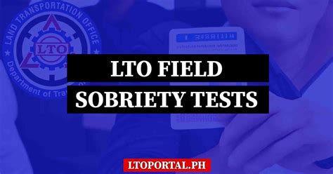 Lto 3 Field Sobriety Tests In The Philippines Lto Portal Ph