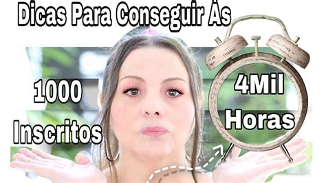 COMO CONSEGUIR ÀS 4 MIL HORAS NO YOUTUBE DICAS QUE EU USEI E QUE