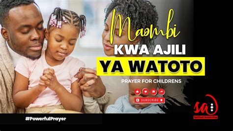 Maombi Kwa Ajili Ya Watoto Maombi Swahili Mungu Bibilia Trending