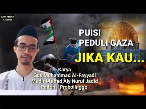 Jika Kau Puisi Peduli Gaza Oleh Muhammad Al Fayyadl Mudir Ma Had