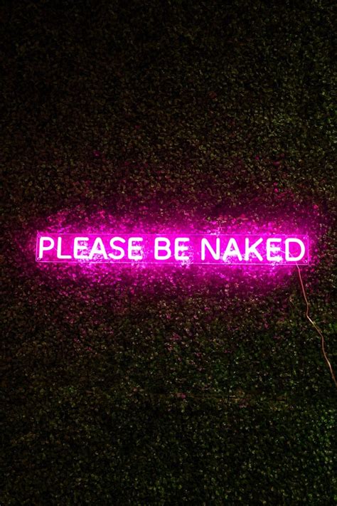 Please Be Naked Neon Sign In 2024 Please Be Naked Neon Signs Shop