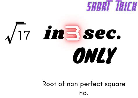 Short Trick Find Root Of Non Perfect Square Numbers Like Under Root