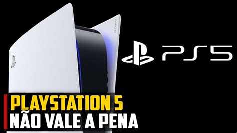 Playstation N O Vale A Pena Youtube