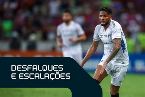 Brasileirão desfalques e escalações da 28ª rodada Flashscore br