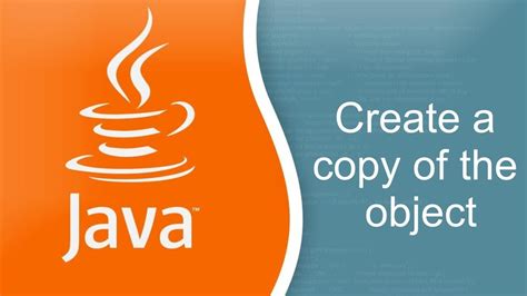 Java Class And Objects Java Class Java Classes For Beginners Create A Copy Of The Object