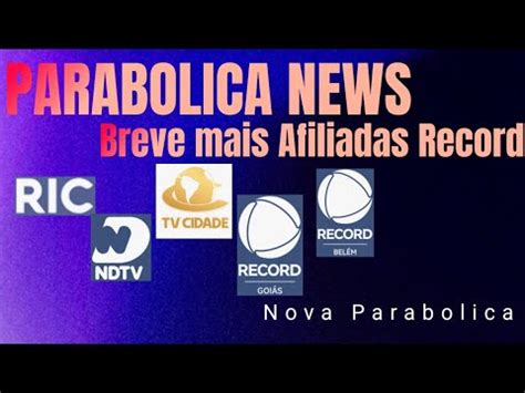 Parabolica News Chegando Mais Afiliadas Record Na Nova Parabolica