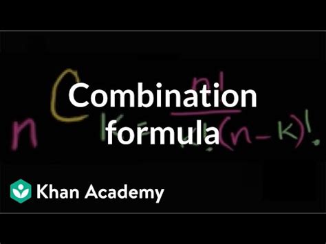 Combination formula (video) | Combinations | Khan Academy