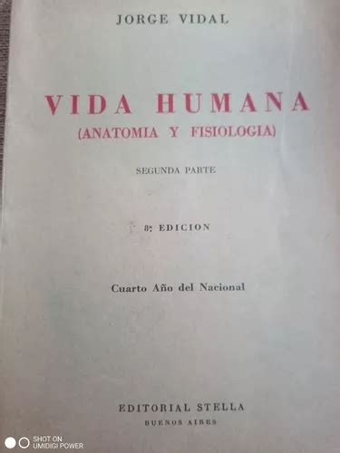 Vida Humana Anatom A Y Fisiolog A A O Nac Jorge Vidal En Venta