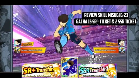 Review Skill Misugi G 23 Gacha 15 SR Ticket 2 SSR Ticket Captain