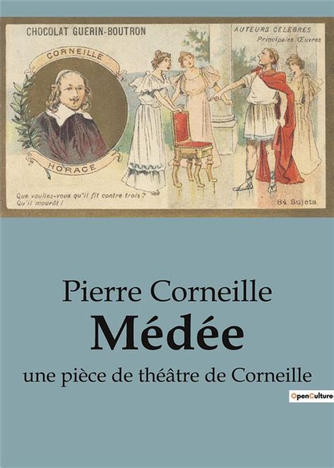 Médée Une Pièce De Théâtre De Corneille Pierre Corneille