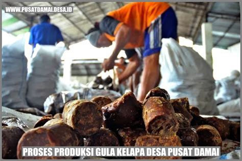 Mengunjungi Pabrik Gula Kelapa Desa Pusat Damai Jejak Industri Gula